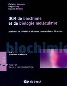 QCM de biochimie et de biologie moléculaire : questions de révision et réponses commentées et illustrées : QCM et questions de révision