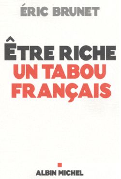 Etre riche : un tabou français