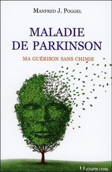 Maladie de Parkinson : ma guérison sans chimie