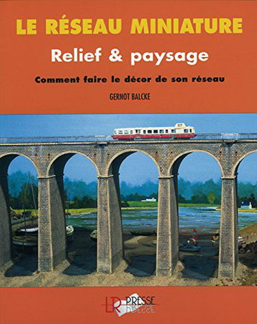 Le réseau miniature : relief et paysage : directives pratiques pour l'élaboration et la réalisation