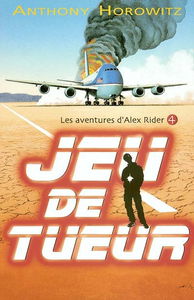 Alex Rider, quatorze ans, espion malgré lui. Vol. 4. Jeu de tueur