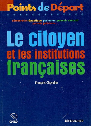 Le citoyen et les institutions françaises