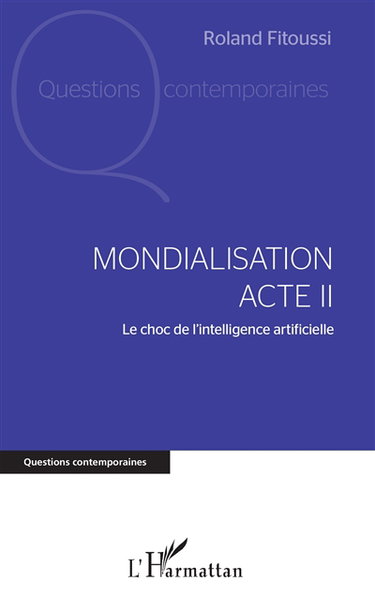 Mondialisation acte II : le choc de l'intelligence artificielle