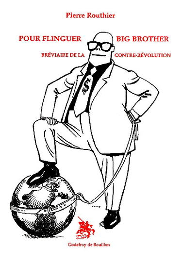Pour flinguer Big Brother : bréviaire de la contre-révolution