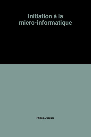 Initiation à la micro-informatique