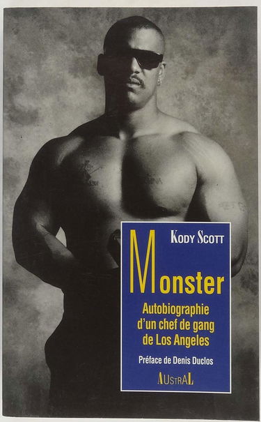 Monster : autobiographie d'un chef de gang de Los Angeles