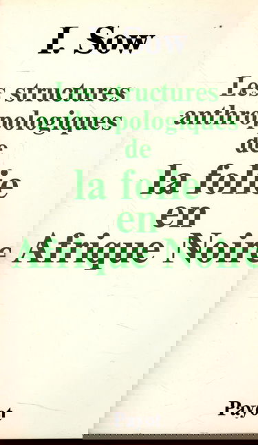 Les Structures anthropologiques de la folie en Afrique noire