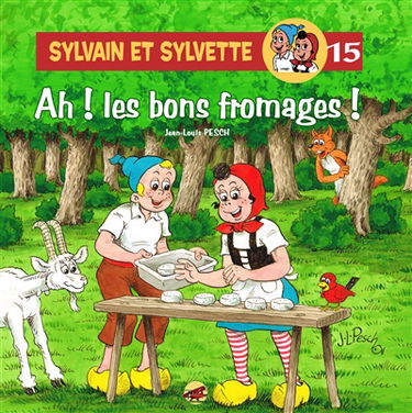 Sylvain et Sylvette. Vol. 15. Ah ! les bons fromages !