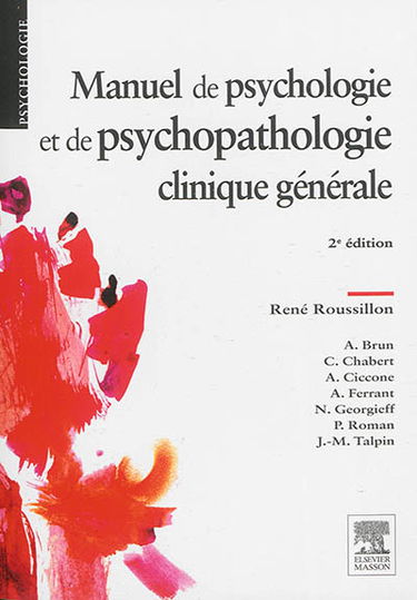 Manuel de psychologie et de psychopathologie clinique générale