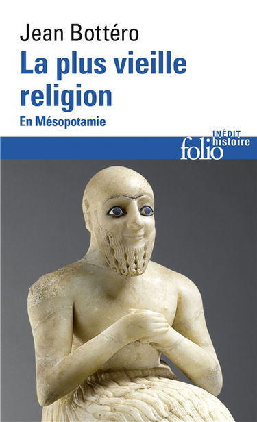 La plus vieille religion : en Mésopotamie