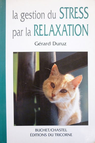 La gestion du stress par la relaxation : premier degré du training sophrogène, méthode de base en sophrologie pédagogique