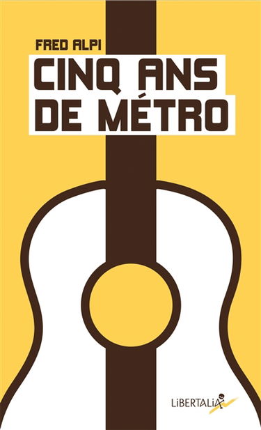 Cinq ans de métro : récit
