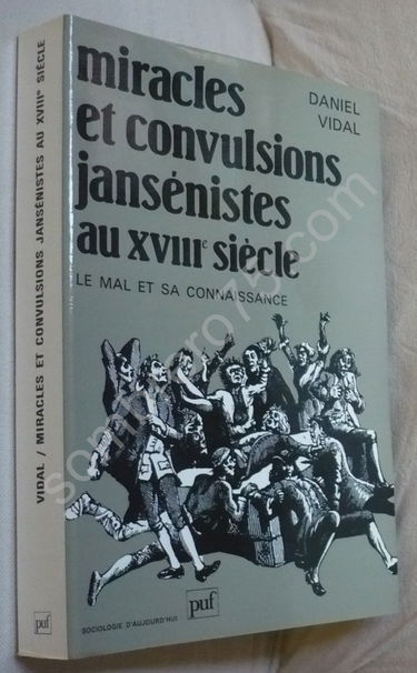 Miracles et convulsions jansénistes au XVIIIe siècle : le mal et sa connaissance