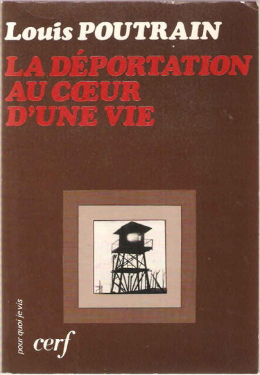 La Déportation au coeur d'une vie