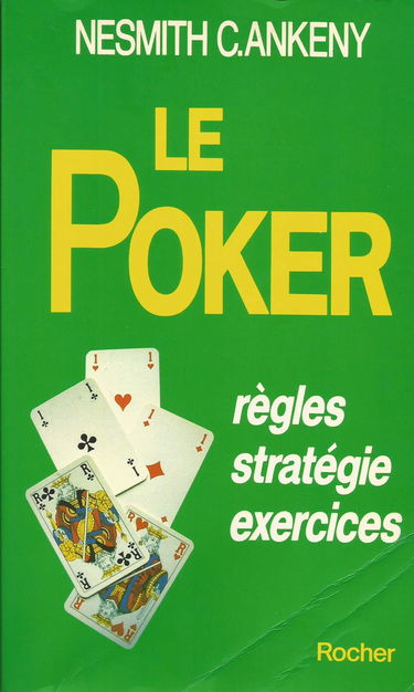 Le Poker : règles, stratégie, exercices