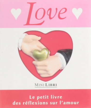 Couverture de Love : le petit livre des réflexions sur l'amour