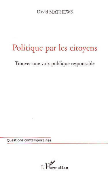 Politique par les citoyens : trouver une voix publique responsable