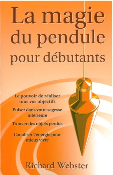 La magie du pendule pour débutants