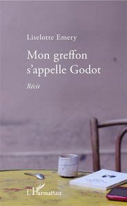 Mon greffon s'appelle Godot : récit