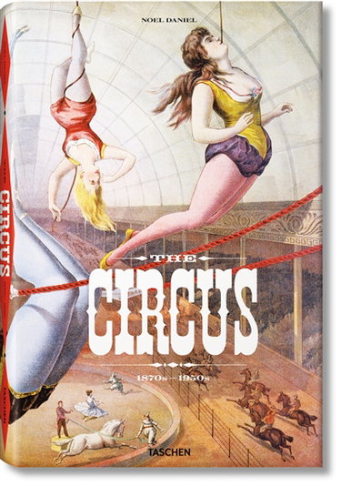 Couverture de The circus : 1870s-1950s