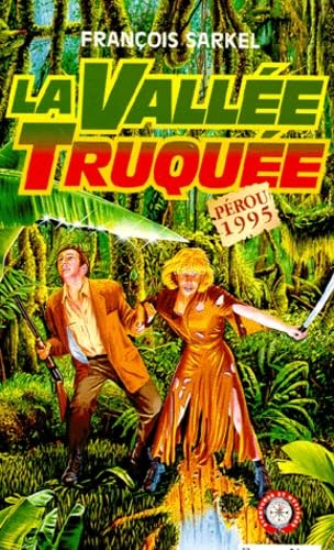 La vallée truquée : une aventure d'Arnaud Stolognan