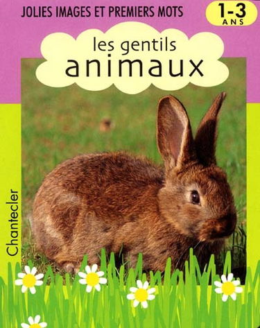 Jolies images et premiers mots 1-3 ans. Les gentils animaux