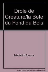 La bête du fond du bois