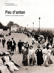 Pau d'antan : à travers la carte postale ancienne