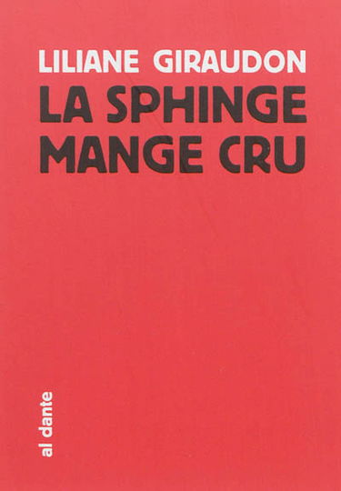 La sphinge mange cru
