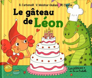 Couverture de Le gâteau de Léon par Bénédicte Carboneill