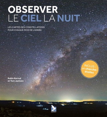 Observer le ciel la nuit : les cartes des constellations pour chaque mois de l'année