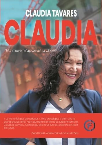 Claudia: Ma mère m'appelait la chose