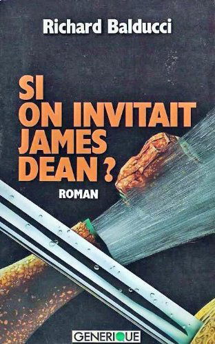 Si on invitait james dean ! : roman