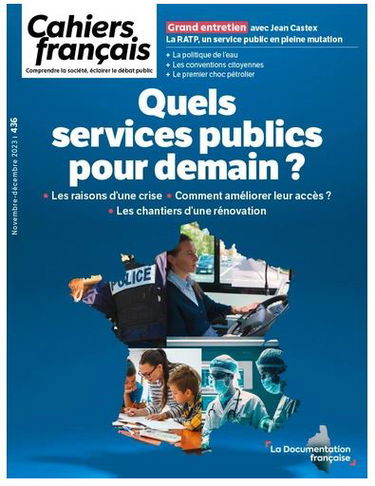 Cahiers français, n° 436. Quels services publics pour demain ? : les raisons d'une crise, comment améliorer leur accès ?, les chantiers d'une rénovation