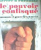 Le pouvoir confisqué. Gouvernants et gouvernés en U.R.S.S.