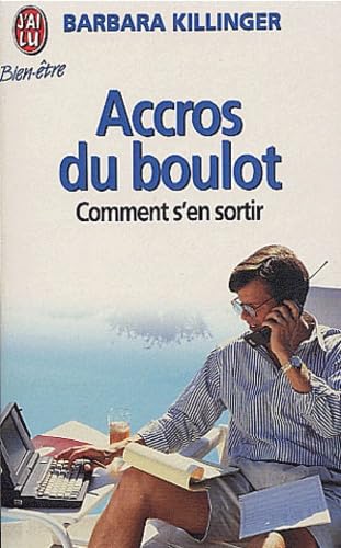 Accros du boulot : comment s'en sortir