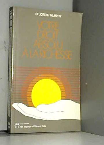 Votre Droit Absolu A La Richesse