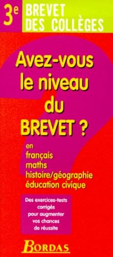 Avez-vous le niveau du brevet ?