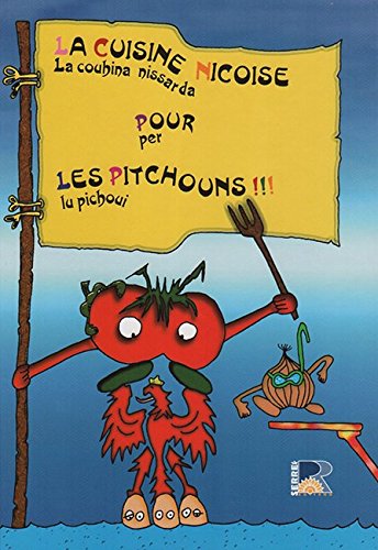 La cuisine niçoise pour les pitchouns: la couhina nissarda per lu pichoui