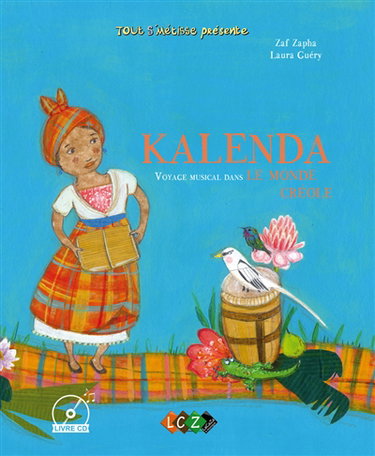 Couverture de Kalenda : voyage musical dans le monde créole