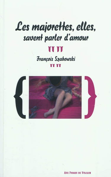 Les majorettes, elles, savent parler d'amour