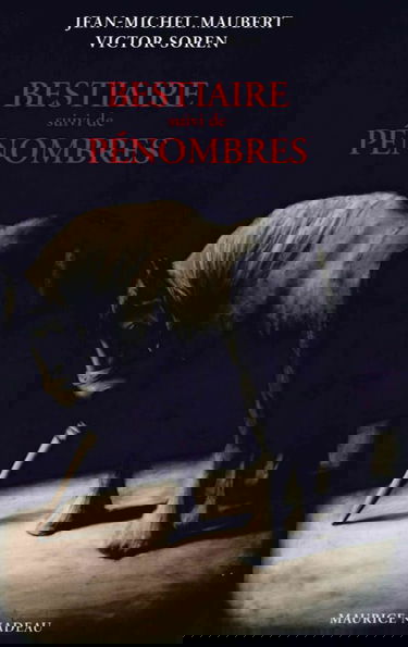 Bestiaire, Suivi de Penombres