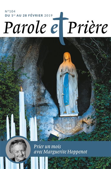 Parole et prière, n° 104. Prier un mois avec Marguerite Hoppenot
