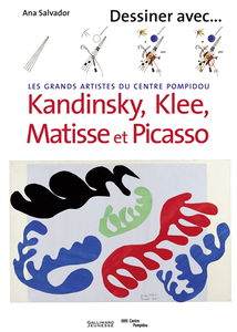 Les grands artistes du Centre Pompidou : Kandinsky, Klee, Matisse et Picasso