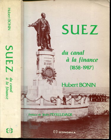 Suez : du canal à la finance : 1858-1987