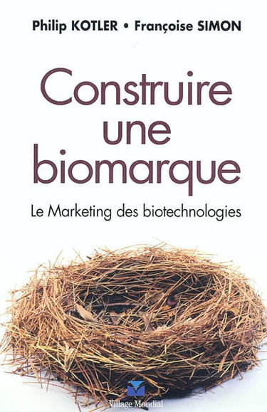 Construire une biomarque : le marketing des biotechnologies