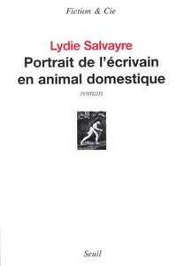 Portrait de l'écrivain en animal domestique