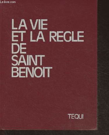 La vie et la règle de saint Benoît