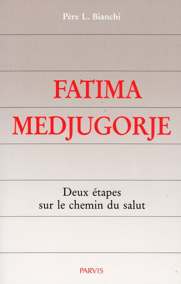 Fatima Medjugorje- Deux étapes sur le chemin du salut