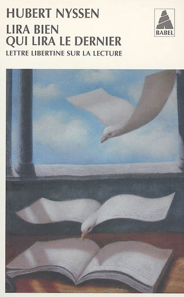 Lira bien qui lira le dernier : lettre libertine sur la lecture